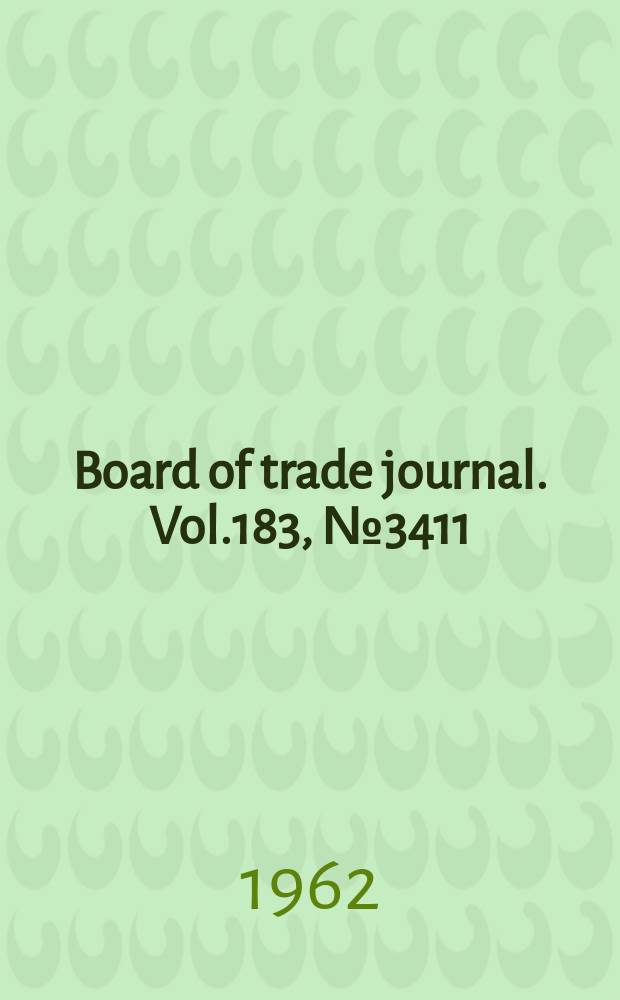 Board of trade journal. Vol.183, №3411