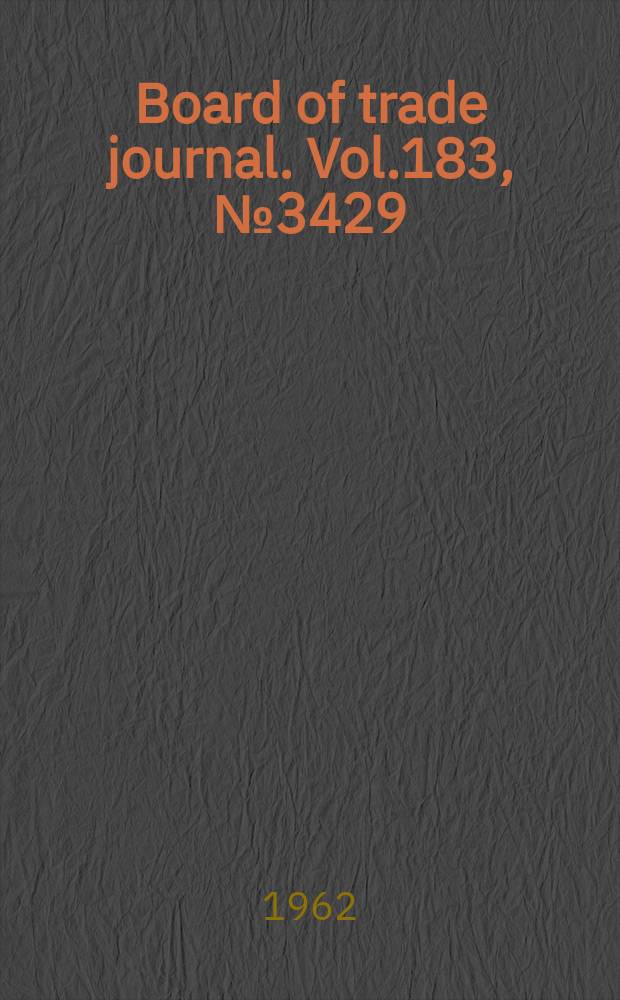 Board of trade journal. Vol.183, №3429