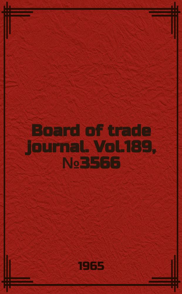 Board of trade journal. Vol.189, №3566