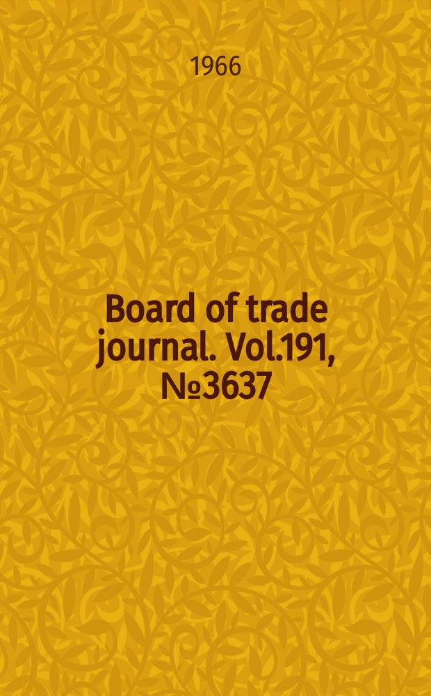 Board of trade journal. Vol.191, №3637