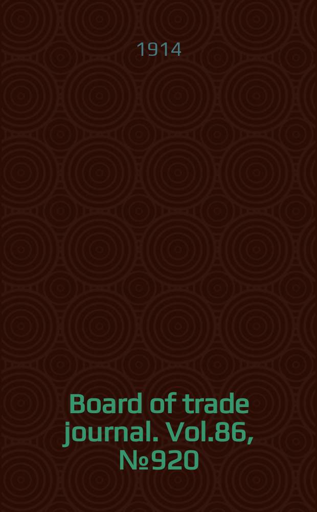 Board of trade journal. Vol.86, №920