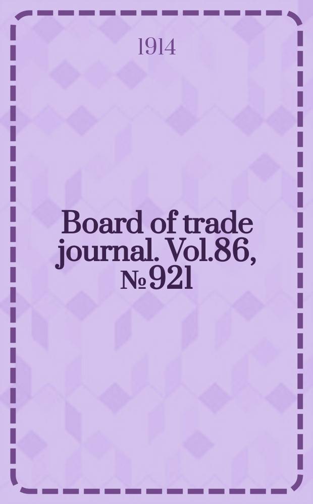 Board of trade journal. Vol.86, №921