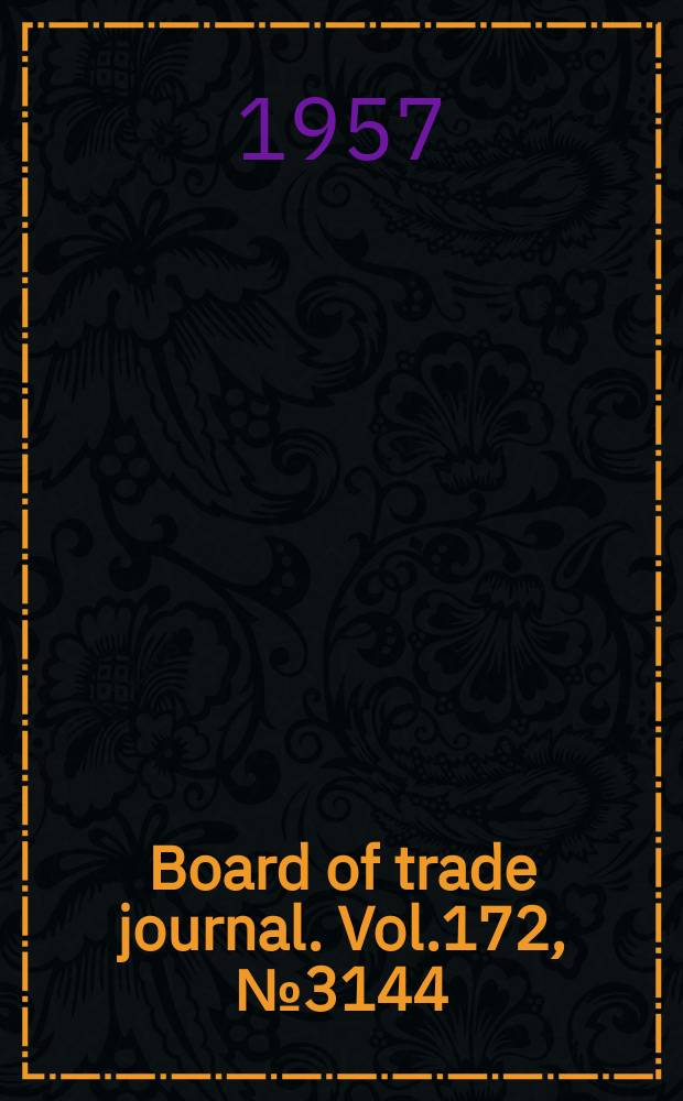 Board of trade journal. Vol.172, №3144