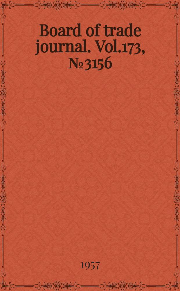 Board of trade journal. Vol.173, №3156
