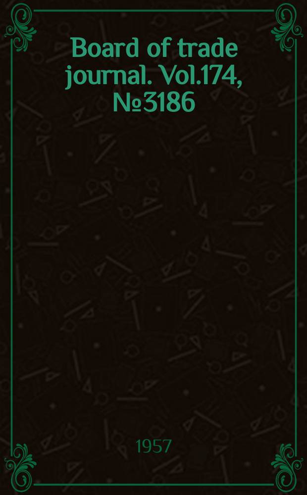 Board of trade journal. Vol.174, №3186