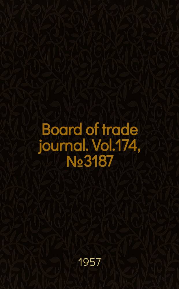 Board of trade journal. Vol.174, №3187