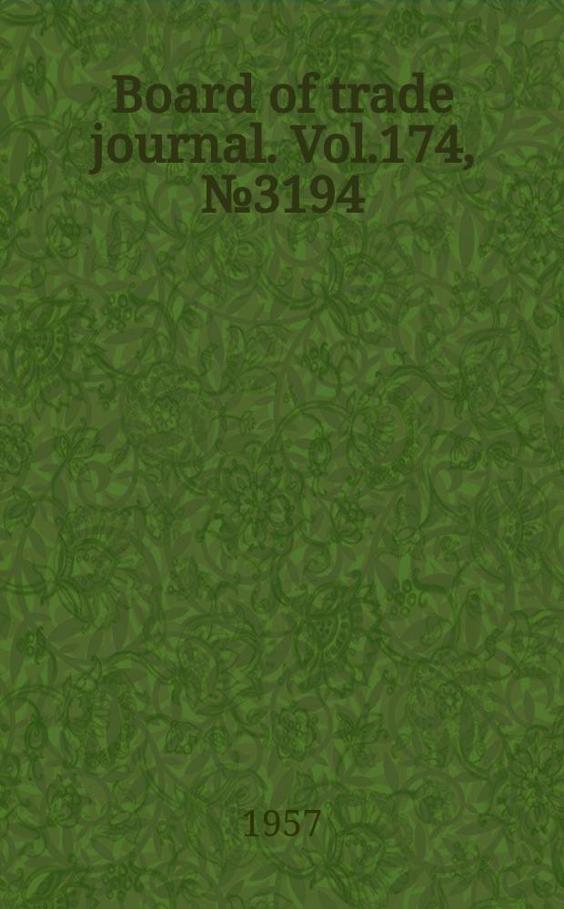Board of trade journal. Vol.174, №3194