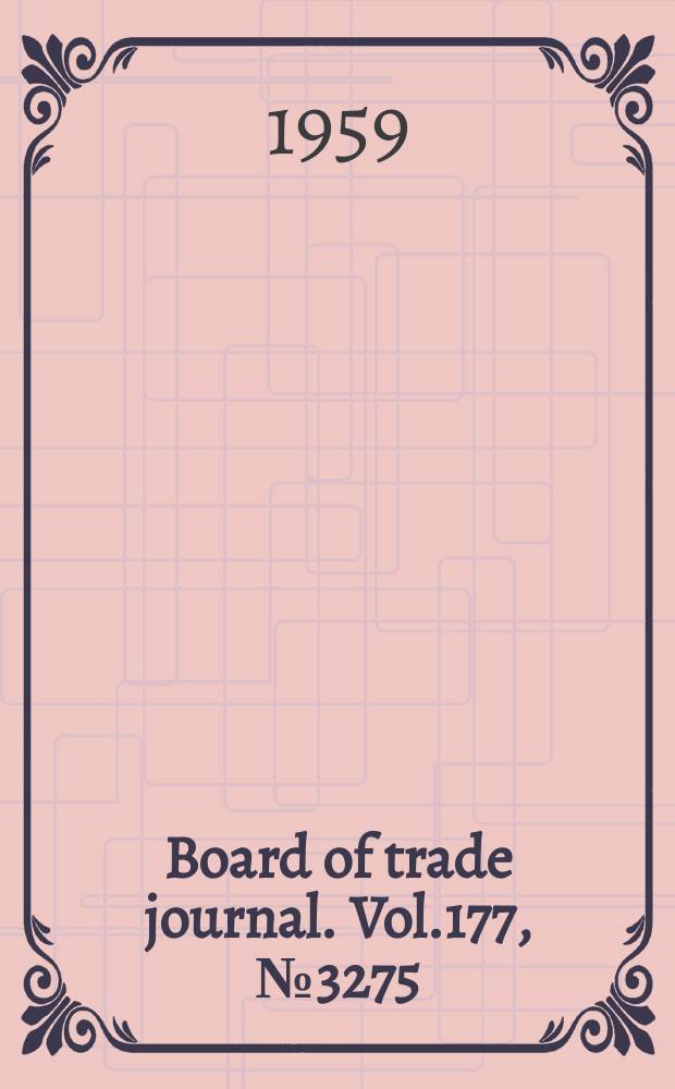 Board of trade journal. Vol.177, №3275