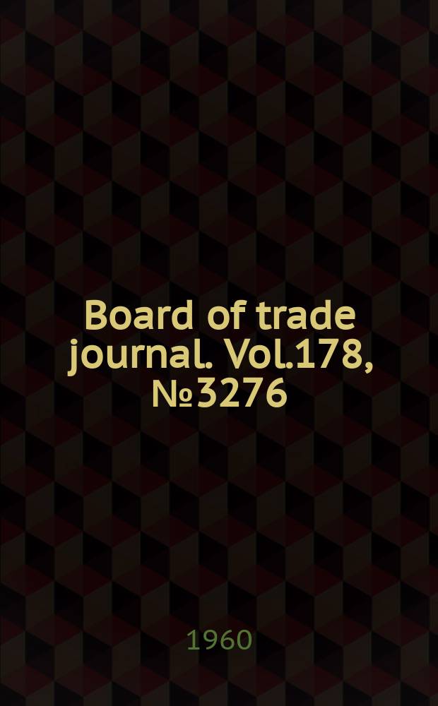Board of trade journal. Vol.178, №3276
