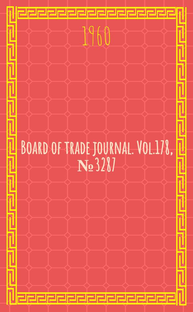 Board of trade journal. Vol.178, №3287