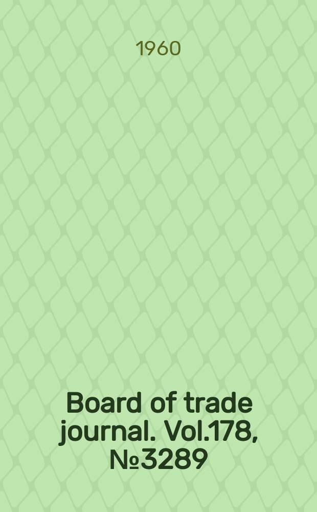 Board of trade journal. Vol.178, №3289