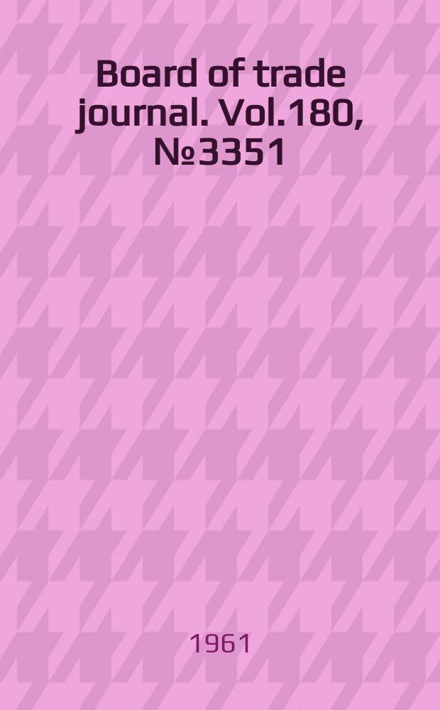 Board of trade journal. Vol.180, №3351