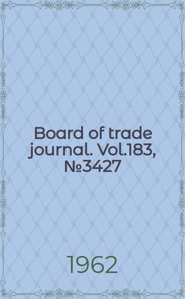 Board of trade journal. Vol.183, №3427