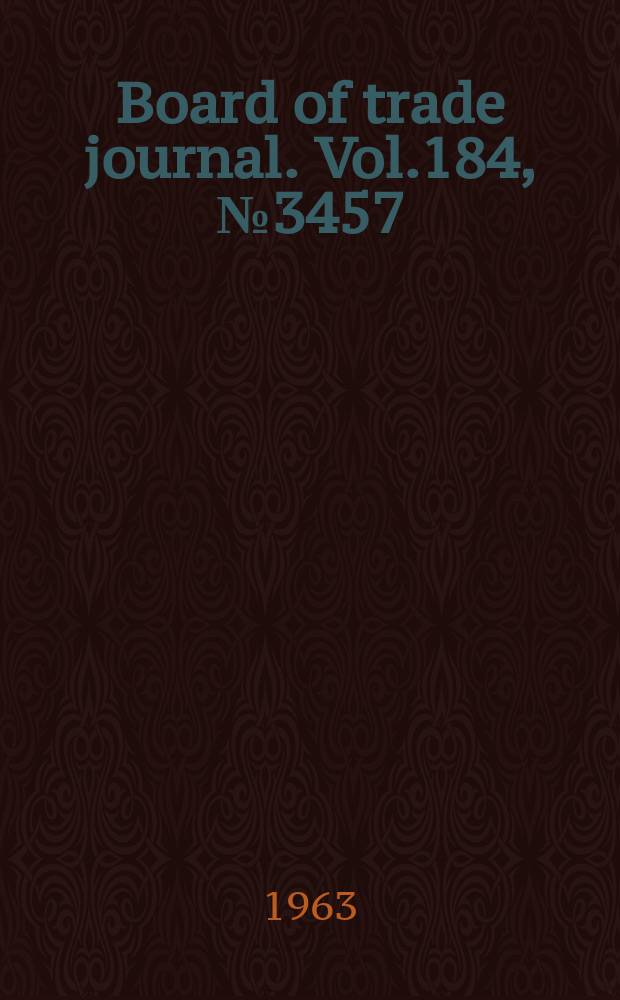 Board of trade journal. Vol.184, №3457