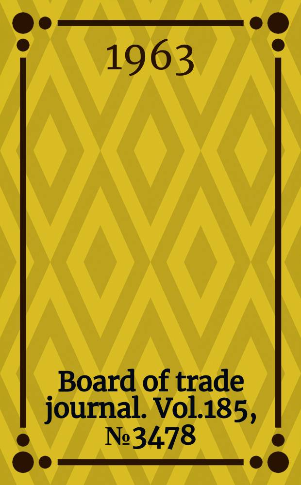 Board of trade journal. Vol.185, №3478