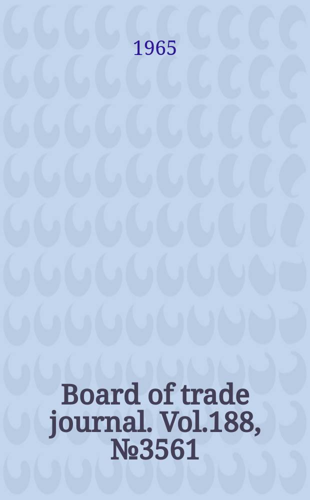 Board of trade journal. Vol.188, №3561