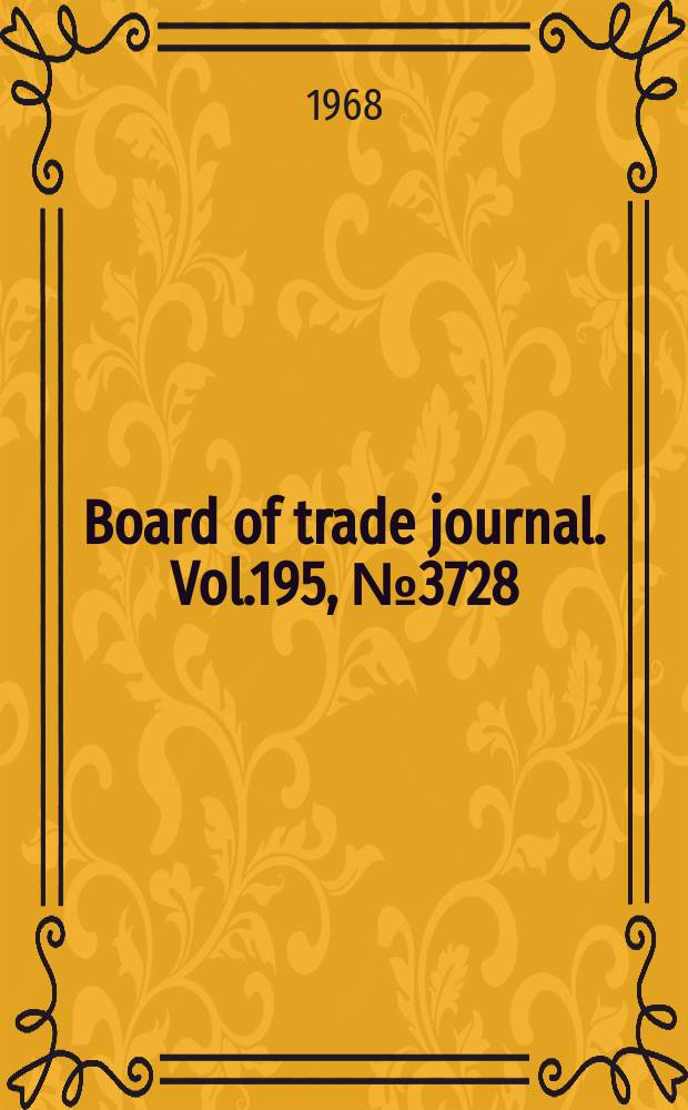 Board of trade journal. Vol.195, №3728