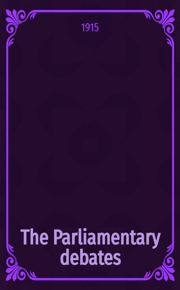 The Parliamentary debates (Hansard) : Official report ... of the ...Parliament of the United Kingdom of Great Britain and Northern Ireland. Vol.73, №81