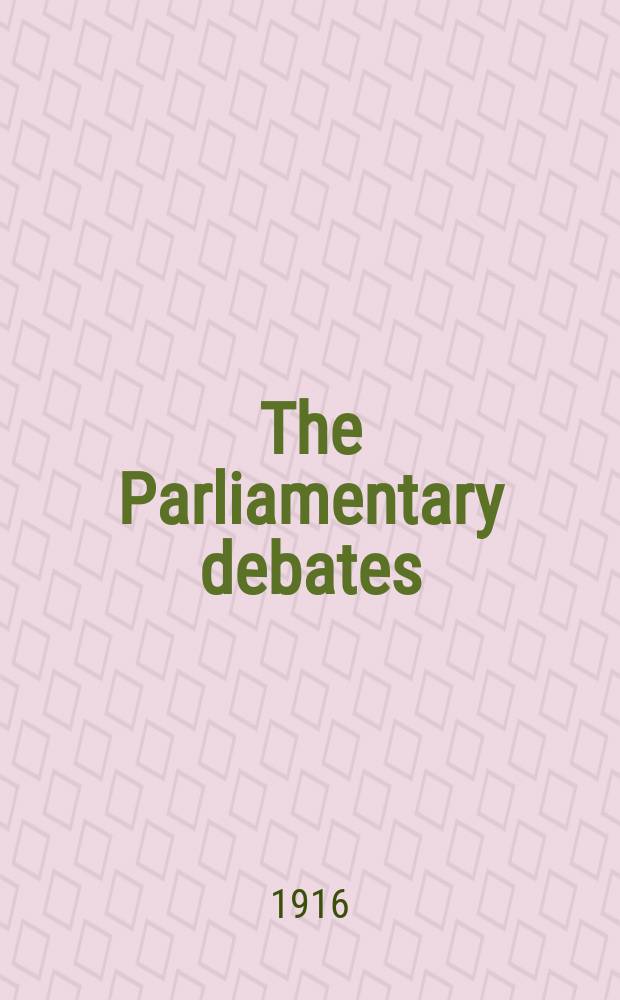The Parliamentary debates (Hansard) : Official report ... of the ...Parliament of the United Kingdom of Great Britain and Northern Ireland. Vol.88, №122
