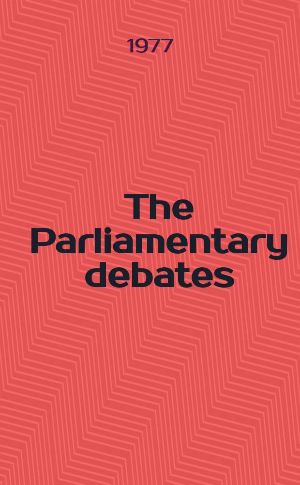 The Parliamentary debates (Hansard) : Official report ... of the ...Parliament of the United Kingdom of Great Britain and Northern Ireland. Vol.932, №109