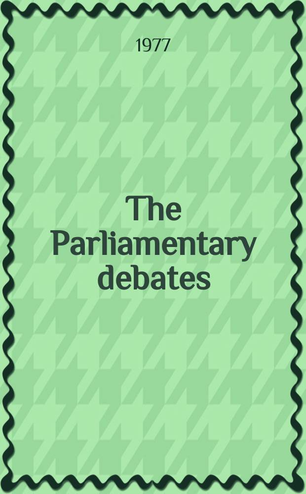 The Parliamentary debates (Hansard) : Official report ... of the ...Parliament of the United Kingdom of Great Britain and Northern Ireland. Vol.935, №139