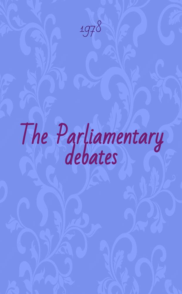 The Parliamentary debates (Hansard) : Official report ... of the ...Parliament of the United Kingdom of Great Britain and Northern Ireland. Vol.946, №84