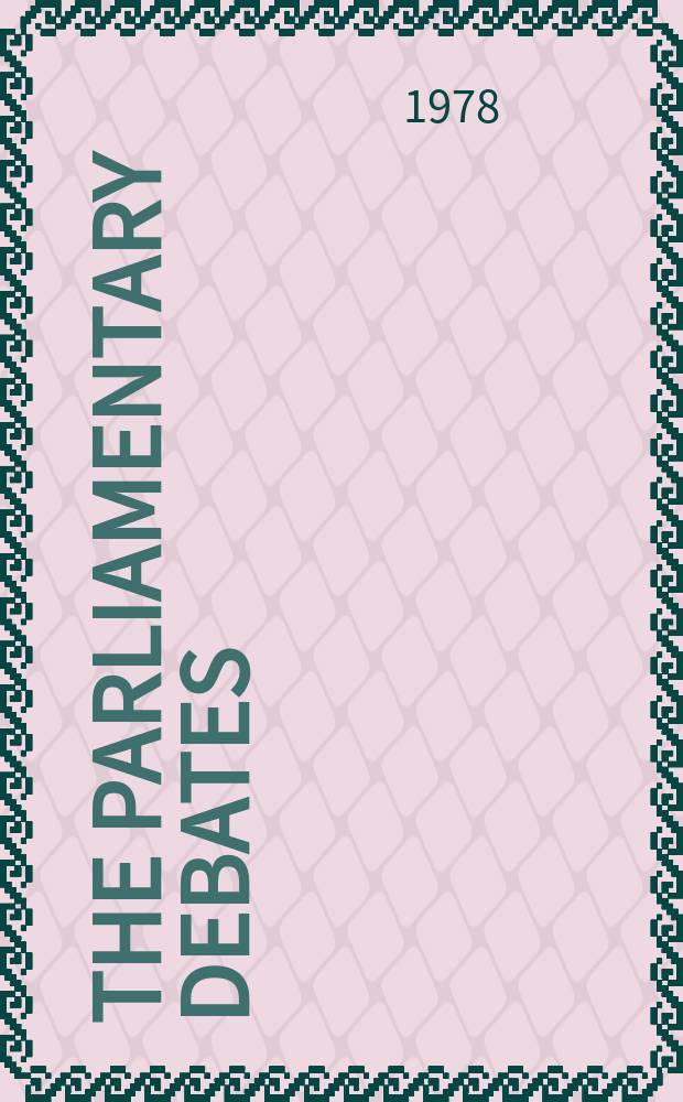 The Parliamentary debates (Hansard) : Official report ... of the ...Parliament of the United Kingdom of Great Britain and Northern Ireland. Vol.953, №152