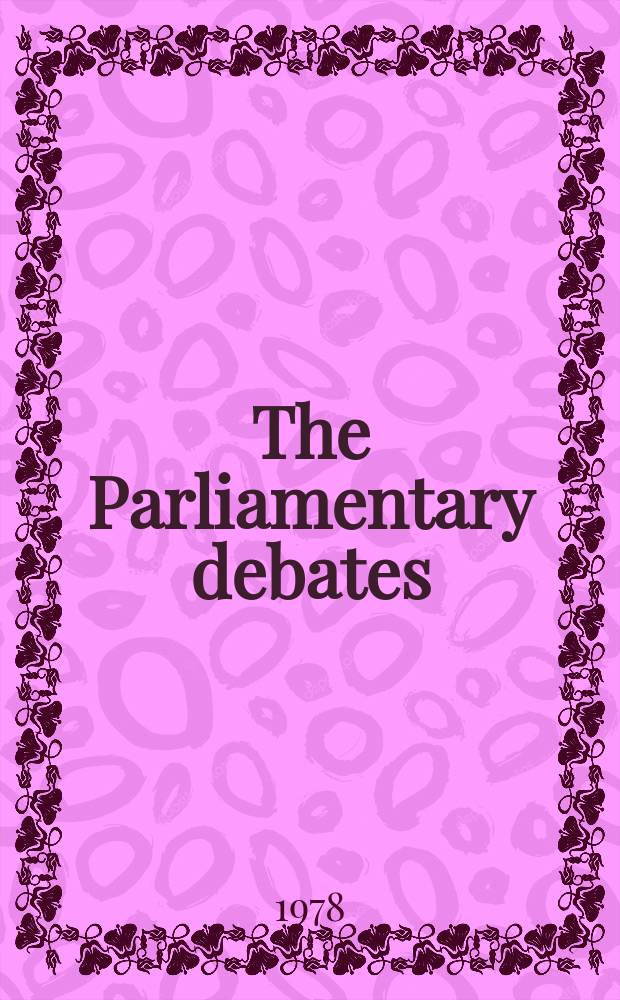 The Parliamentary debates (Hansard) : Official report ... of the ...Parliament of the United Kingdom of Great Britain and Northern Ireland. Vol.958, №13