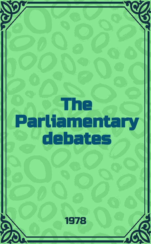 The Parliamentary debates (Hansard) : Official report ... of the ...Parliament of the United Kingdom of Great Britain and Northern Ireland. Vol.960, №32