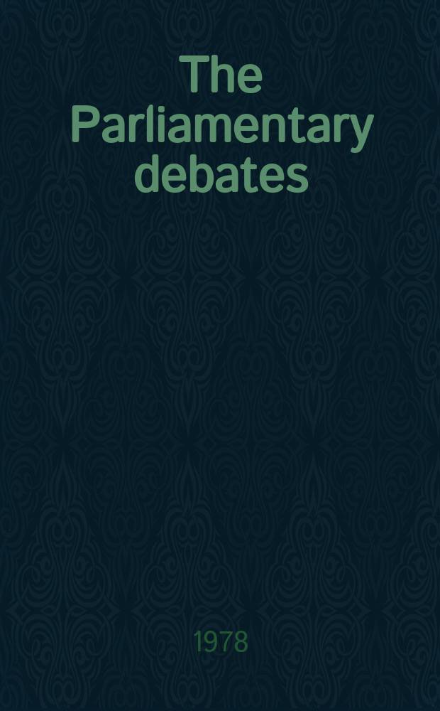 The Parliamentary debates (Hansard) : Official report ... of the ...Parliament of the United Kingdom of Great Britain and Northern Ireland. Vol.960 №30, P.1