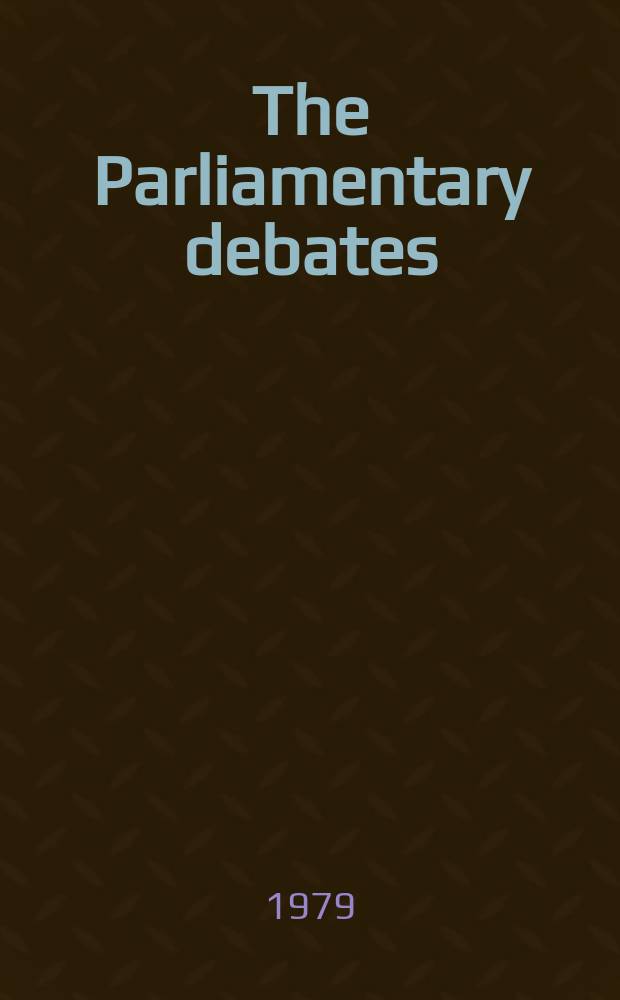 The Parliamentary debates (Hansard) : Official report ... of the ...Parliament of the United Kingdom of Great Britain and Northern Ireland. Vol.964, №74