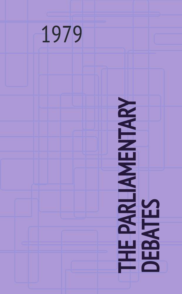 The Parliamentary debates (Hansard) : Official report ... of the ...Parliament of the United Kingdom of Great Britain and Northern Ireland. Vol.968, №23