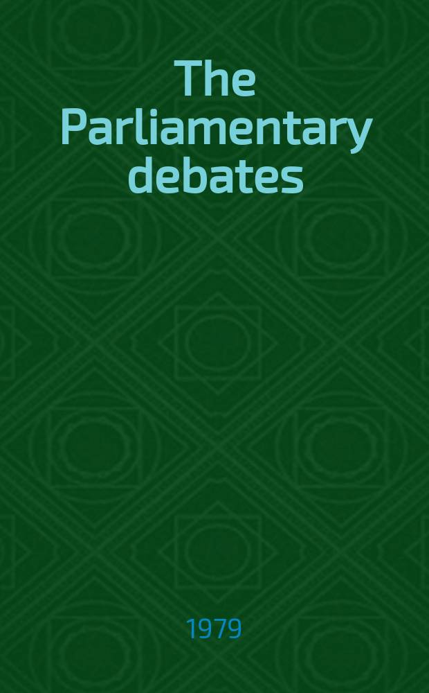 The Parliamentary debates (Hansard) : Official report ... of the ...Parliament of the United Kingdom of Great Britain and Northern Ireland. Vol.970, №41