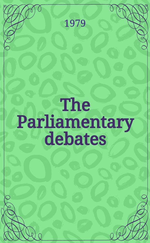 The Parliamentary debates (Hansard) : Official report ... of the ...Parliament of the United Kingdom of Great Britain and Northern Ireland. Vol.974 №78, P.2