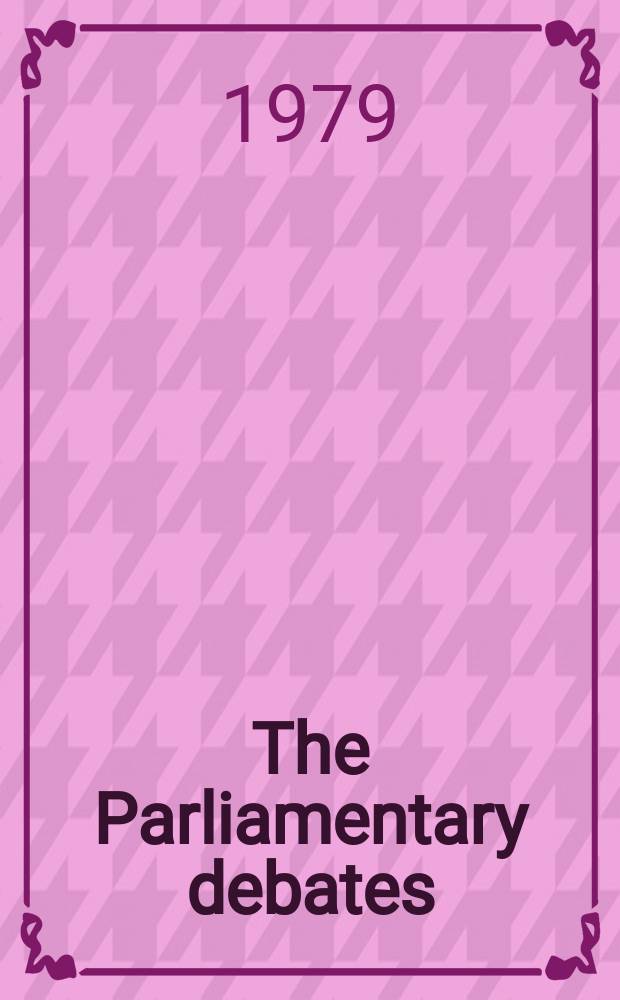 The Parliamentary debates (Hansard) : Official report ... of the ...Parliament of the United Kingdom of Great Britain and Northern Ireland. Vol.975, №84