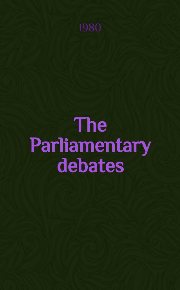 The Parliamentary debates (Hansard) : Official report ... of the ...Parliament of the United Kingdom of Great Britain and Northern Ireland. Vol.987, №206