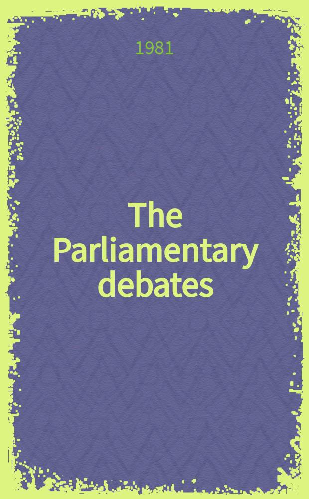 The Parliamentary debates (Hansard) : Official report ... of the ...Parliament of the United Kingdom of Great Britain and Northern Ireland. Vol.1000, №60