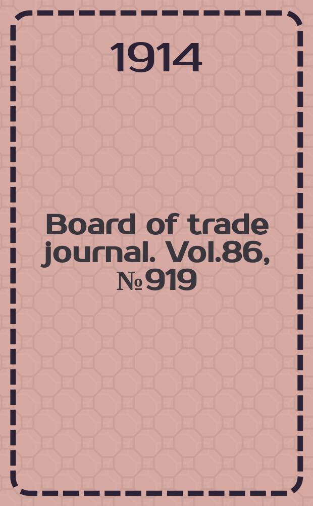 Board of trade journal. Vol.86, №919