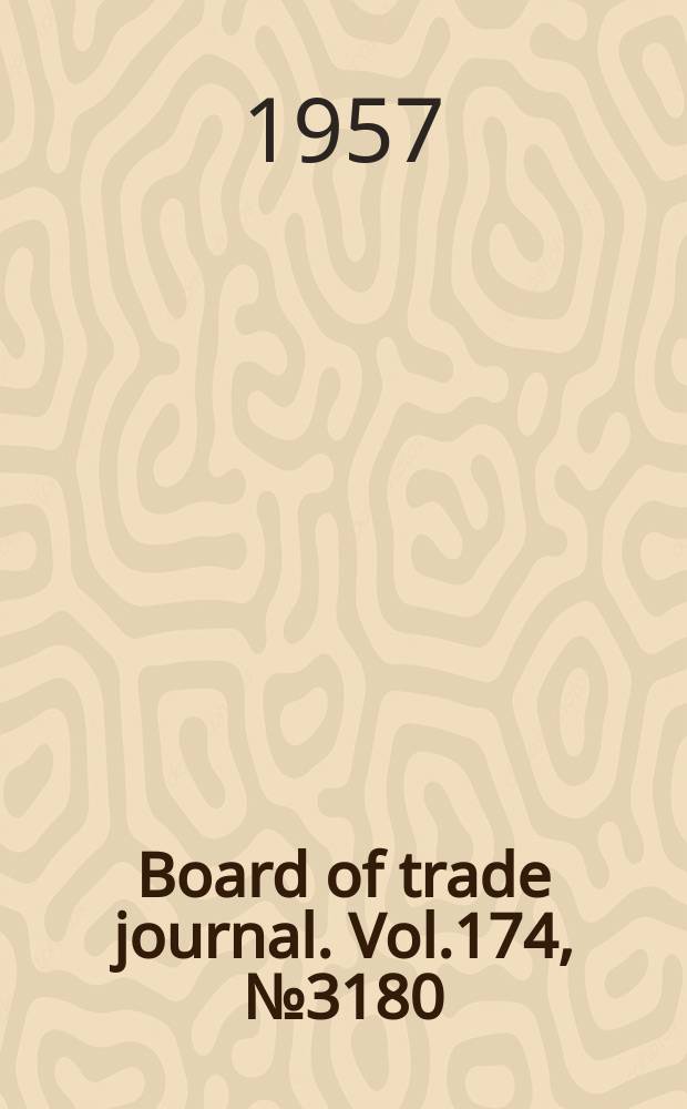 Board of trade journal. Vol.174, №3180