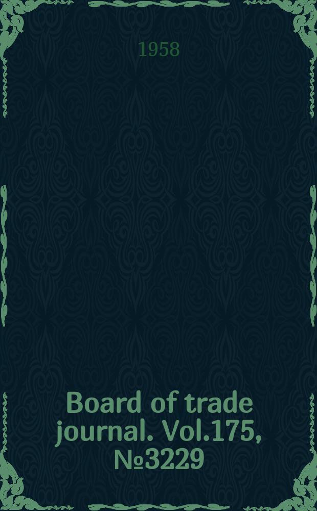 Board of trade journal. Vol.175, №3229
