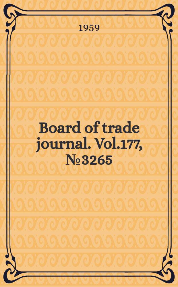 Board of trade journal. Vol.177, №3265