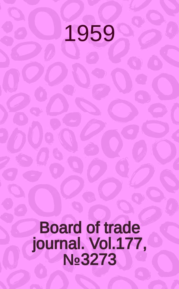 Board of trade journal. Vol.177, №3273