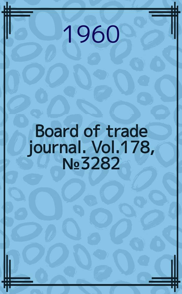 Board of trade journal. Vol.178, №3282