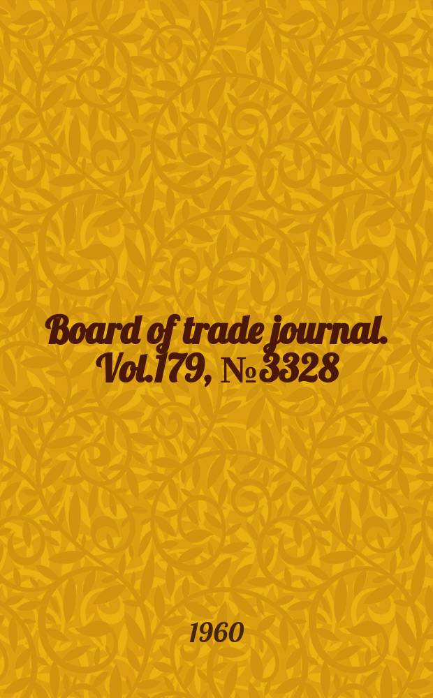 Board of trade journal. Vol.179, №3328