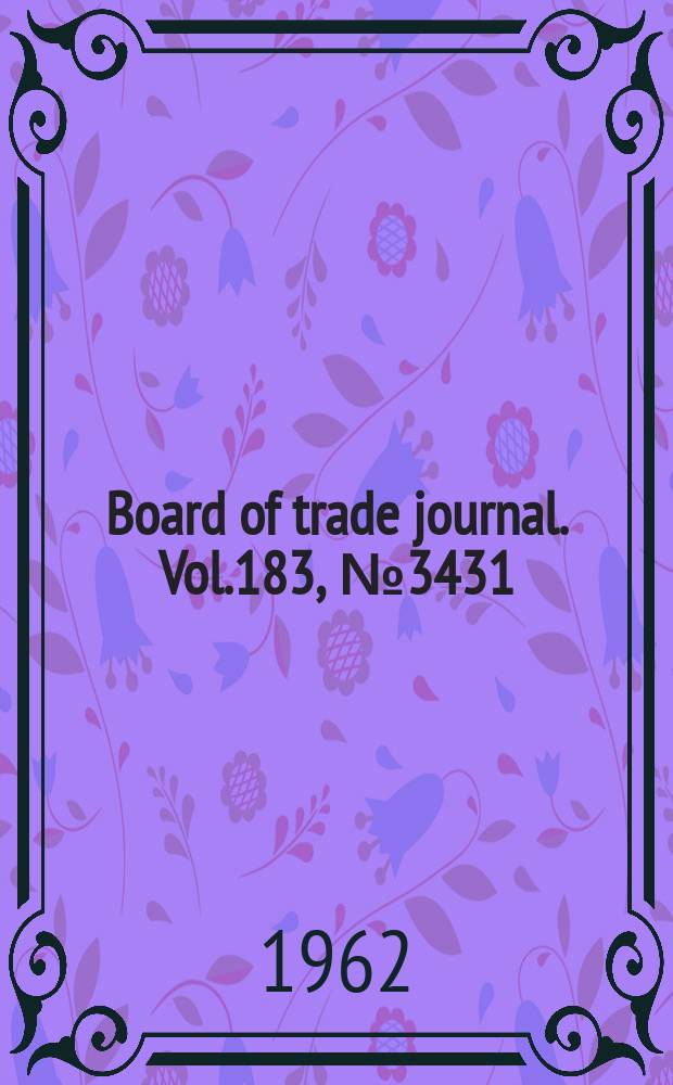 Board of trade journal. Vol.183, №3431