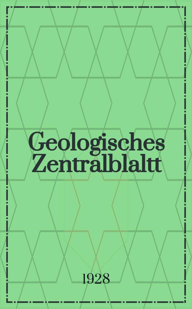 Geologisches Zentralblaltt : Anzeiger für Geologie, Petrographie, Palaeontologie und verwandte Wissenschaften. Bd.36, №12