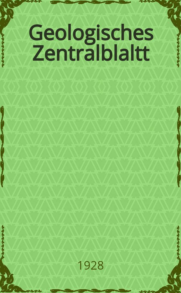 Geologisches Zentralblaltt : Anzeiger für Geologie, Petrographie, Palaeontologie und verwandte Wissenschaften. Bd.37, №2