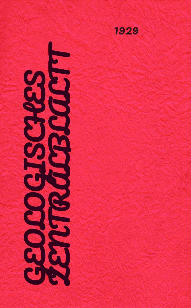 Geologisches Zentralblaltt : Anzeiger für Geologie, Petrographie, Palaeontologie und verwandte Wissenschaften. Bd.40, №8