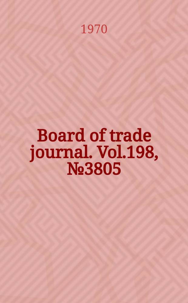 Board of trade journal. Vol.198, №3805
