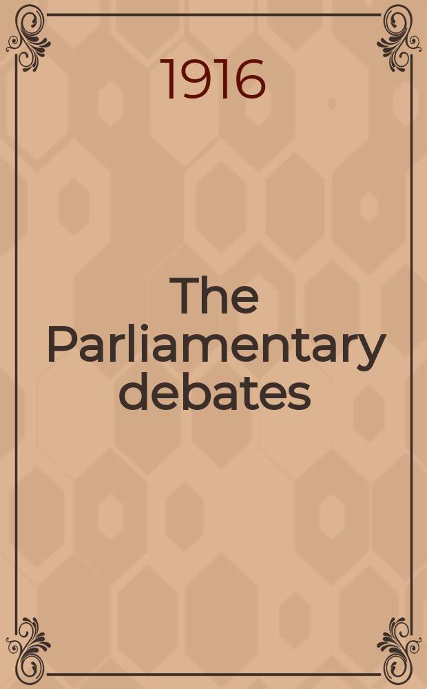 The Parliamentary debates (Hansard) : Official report ... of the ...Parliament of the United Kingdom of Great Britain and Northern Ireland. Vol.82, №39